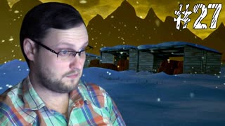 The Long Dark ► ПОЛЕВОЙ АРАХИС ► #27